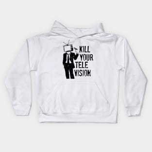 Kill Your Television Kids Hoodie